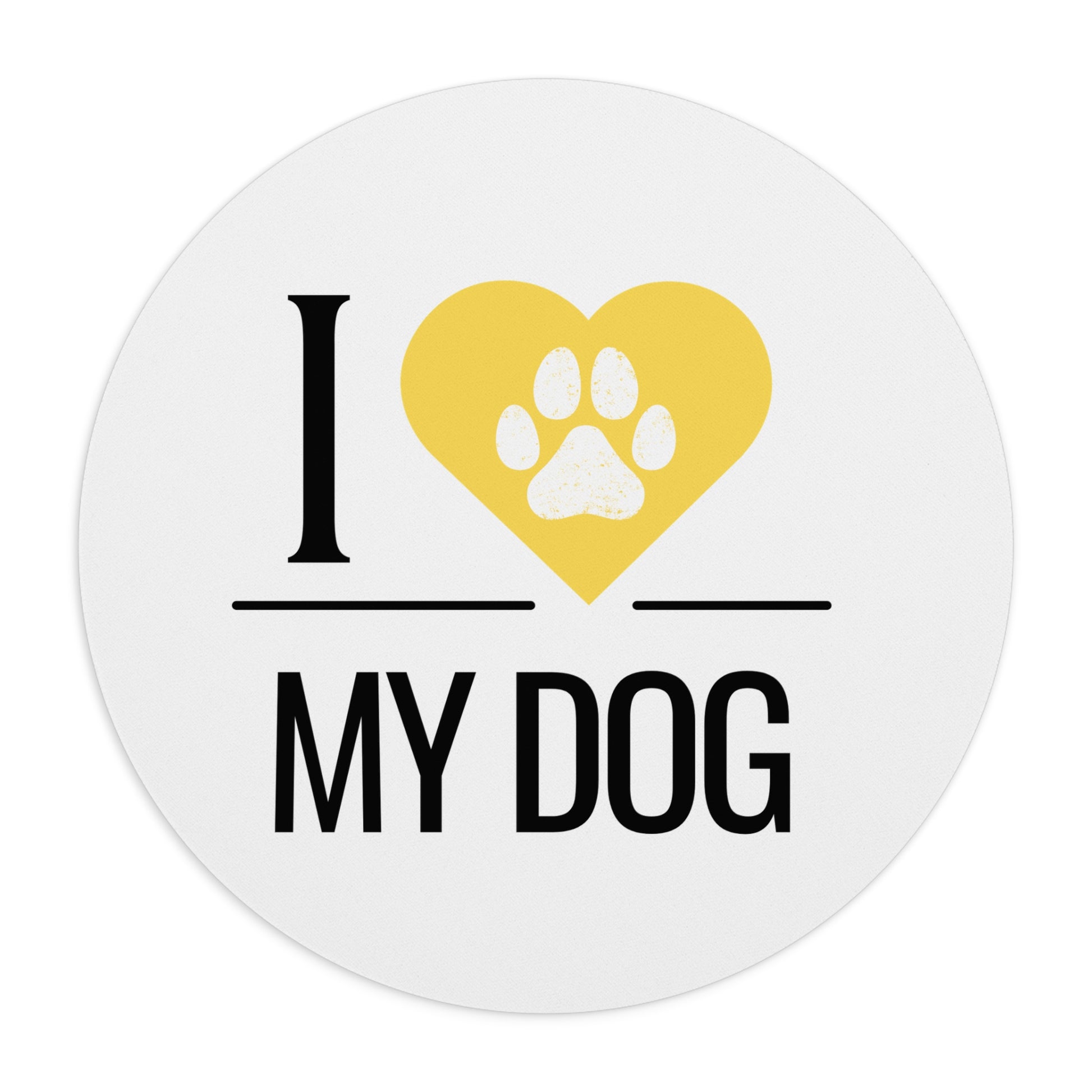 I Love My Dog Round Mouse Pad, Yellow Heart